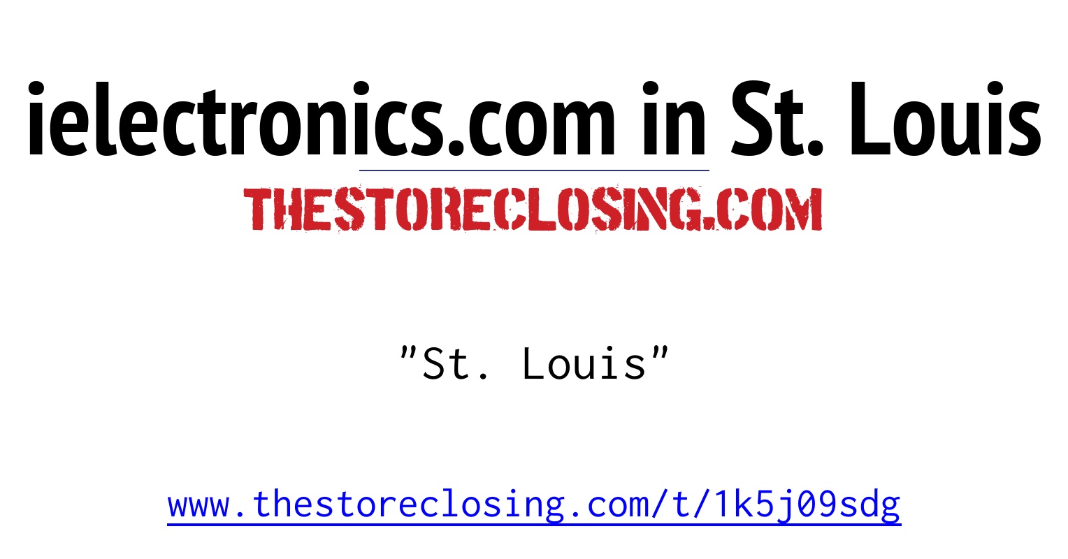 St. Louis - post regarding ielectronics.com in St. Louis